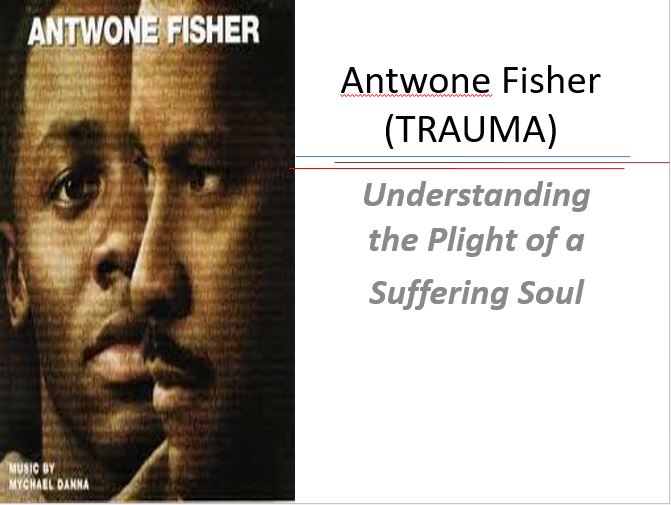 Antwone Fisher (TRAUMA)