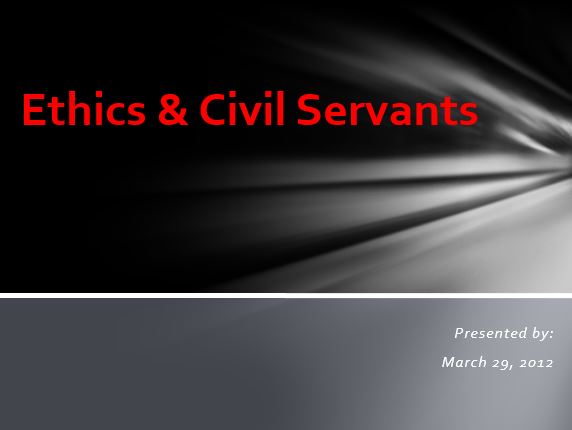 Ethics & Civil Servants