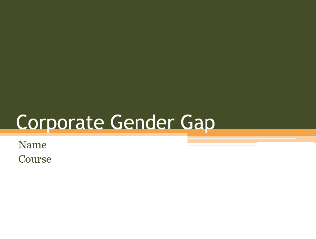 The Corporate Gender Gap, Power Point Presentation Example