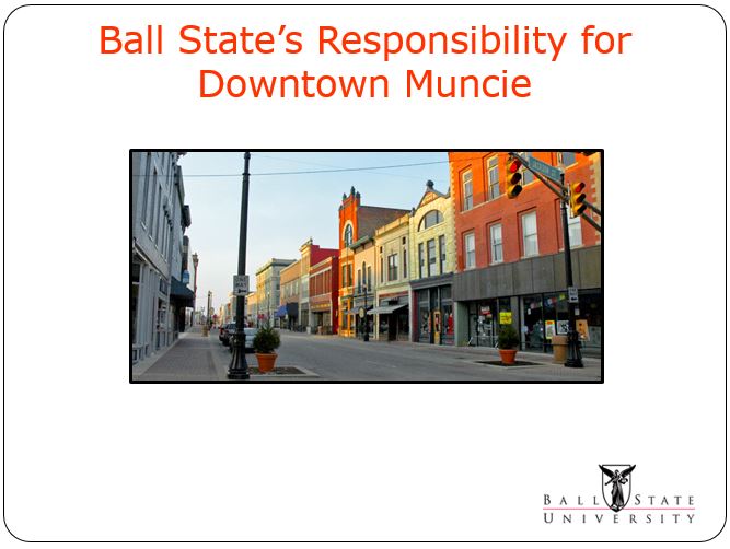 Ball State’s Responsibility for Downtown Muncie