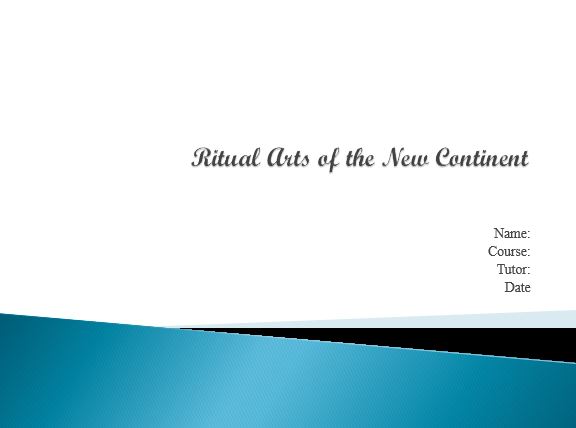 Ritual Arts of the New Continent