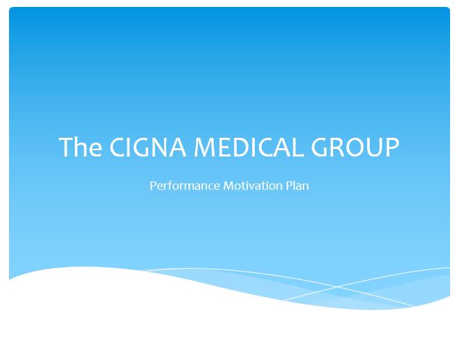 The CIGNA MEDICAL GROUP