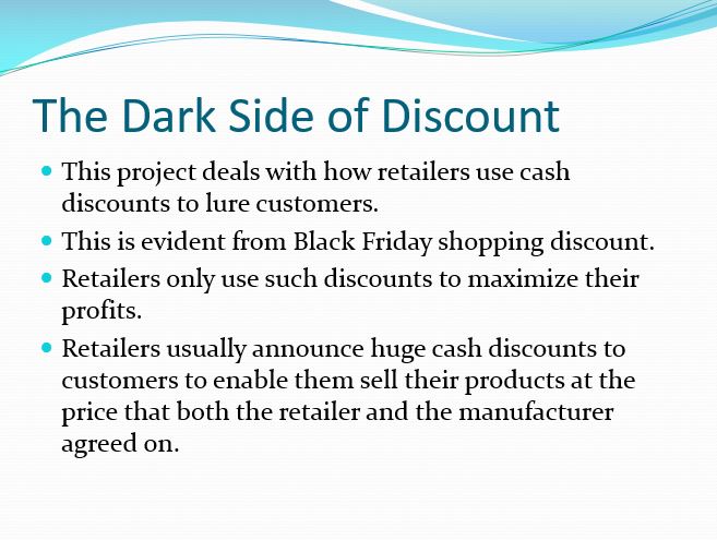 The Dark Side of Discount