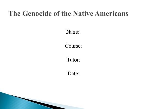 The Genocide of the Native Americans