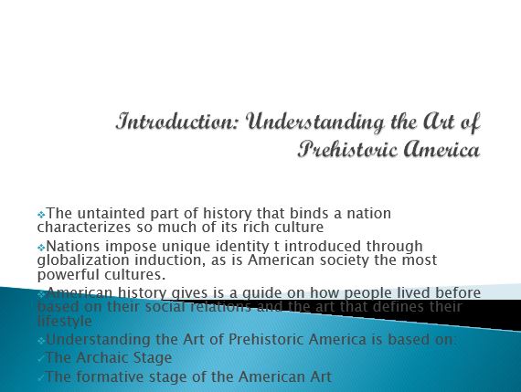 Understanding the Art of Prehistoric America
