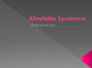 Klinefelter Syndrome, Power Point Presentation Example