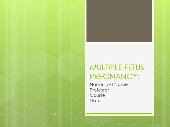 MULTIPLE FETUS PREGNANCY