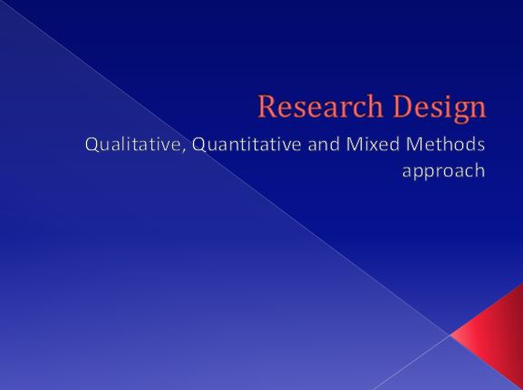 Qualitative, Quantitative and Mixed Methods approach