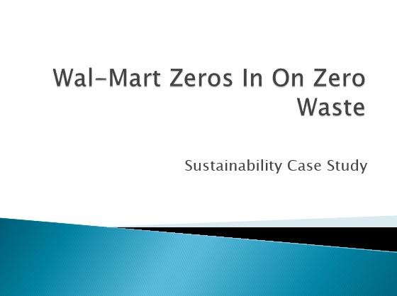 Wal-Mart Zeros In On Zero Waste