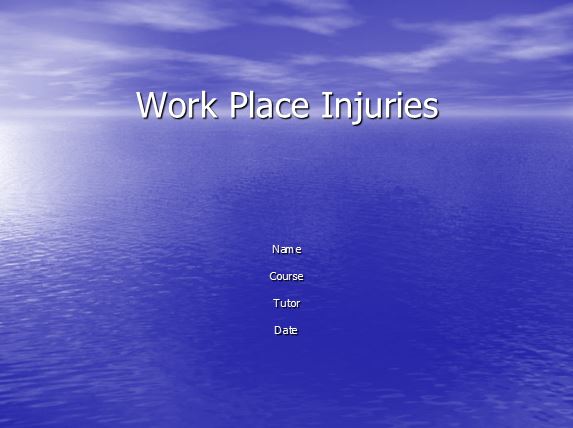 Work Place Injuries