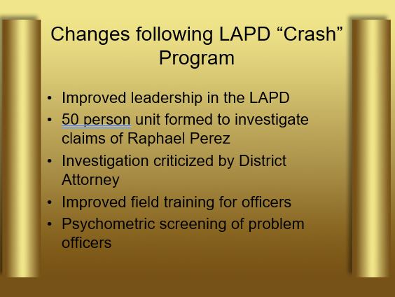 Changes following LAPD