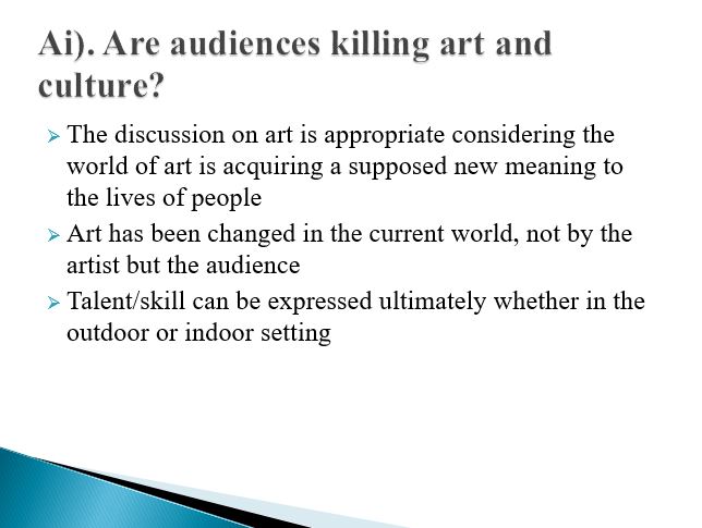 Are audiences killing art and culture