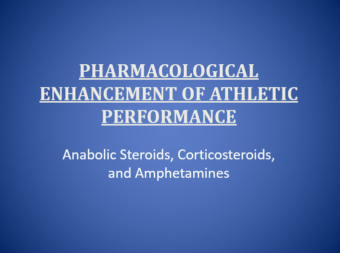 Anabolic Steroids, Corticosteroids, and Amphetamines