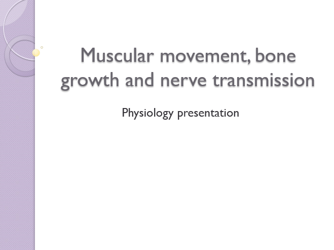 Muscular movement, bone growth and nerve transmission