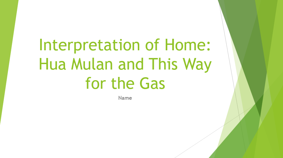 Hua Mulan and This Way for the Gas