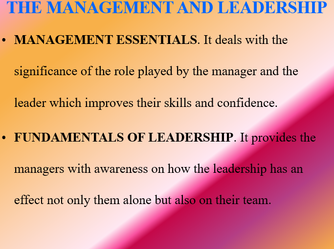 THE MANAGEMENT AND LEADERSHIP