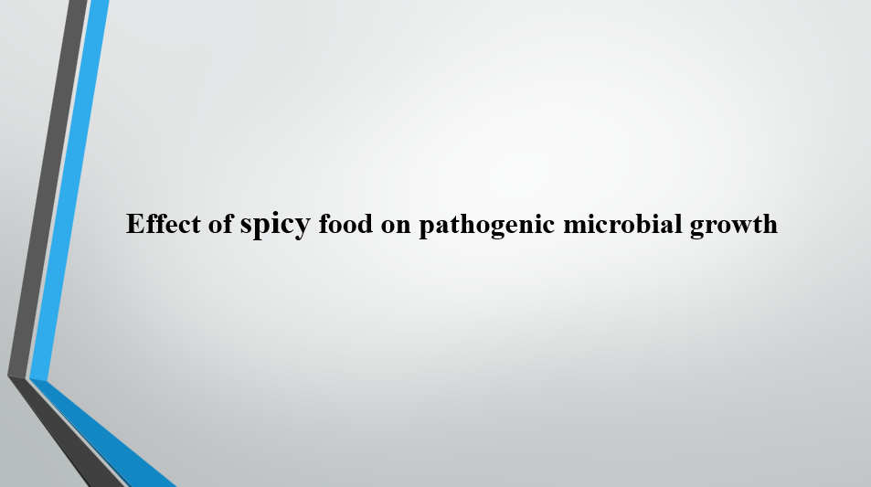 Effect of spicy food on pathogenic microbial growth