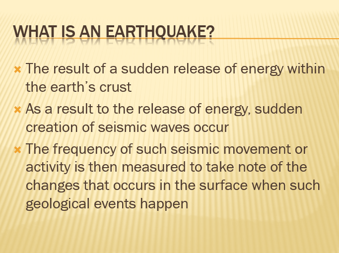 WHAT IS AN EARTHQUAKE