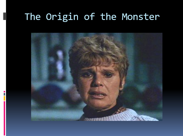 The Origin of the Monster