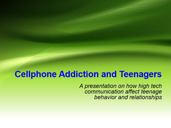 Cellphone Addiction and Teenagers