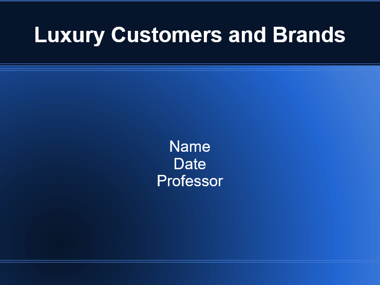Luxury Customers and Brands