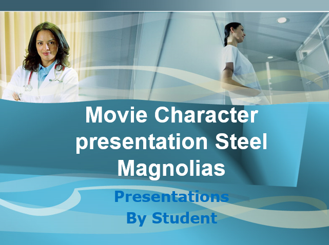 Movie Character presentation Steel Magnolias