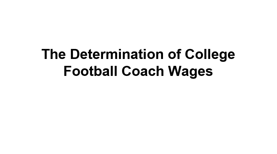 The Determination of College Football Coach Wages