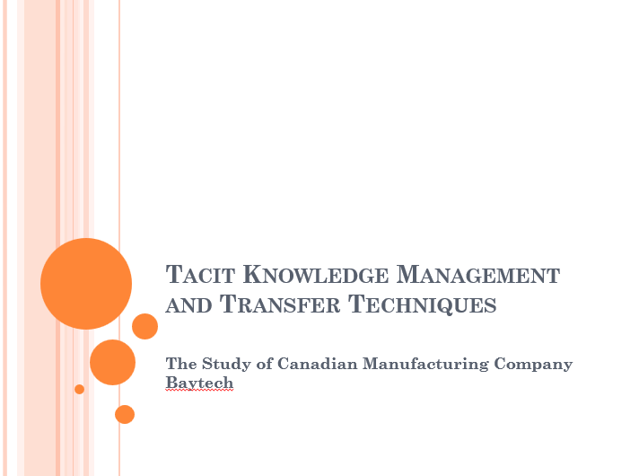 Tacit Knowledge Management and Transfer Techniques