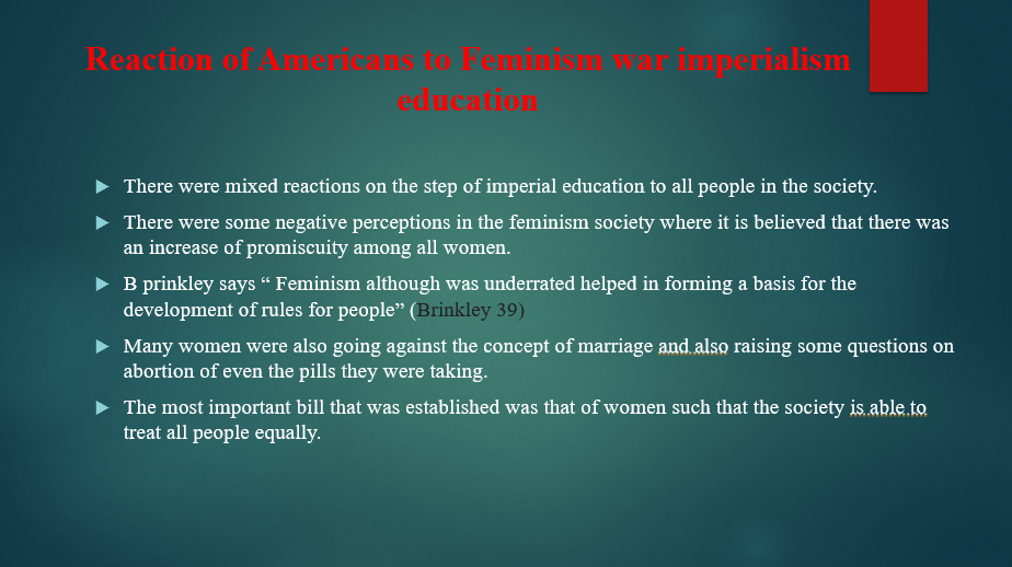 Reaction of Americans to Feminism war imperialism education